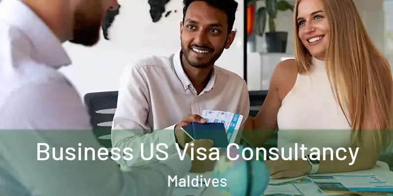  Business US Visa Consultancy Maldives