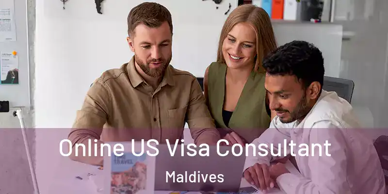  Online US Visa Consultant Maldives