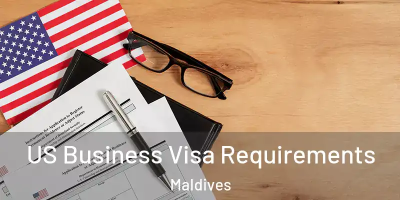 US Business Visa Requirements Maldives