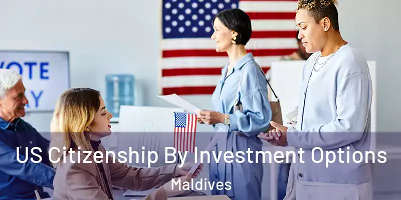  US Citizenship By Investment Options Maldives