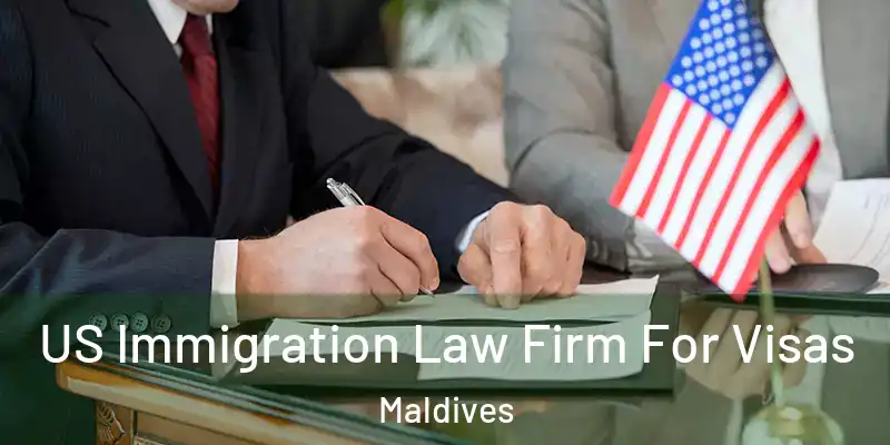 US Immigration Law Firm For Visas Maldives