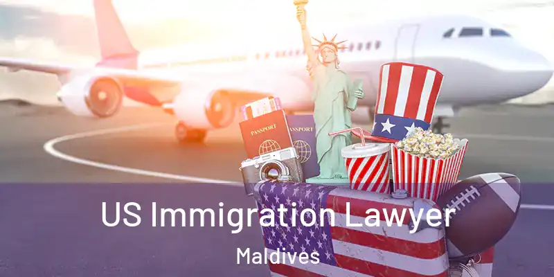  US Immigration Lawyer Maldives