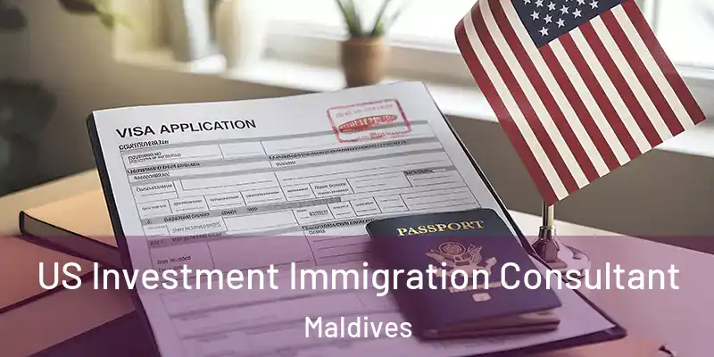 US Investment Immigration Consultant Maldives