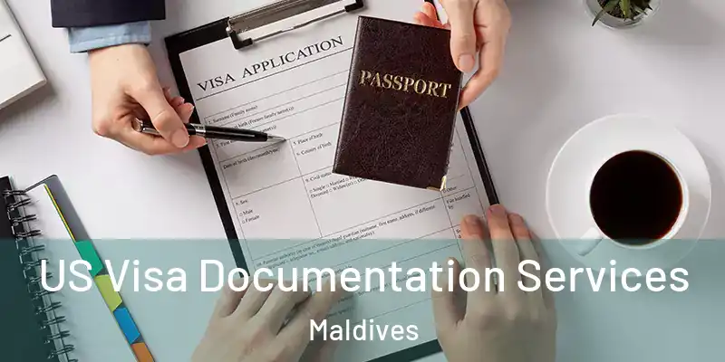 US Visa Documentation Services Maldives