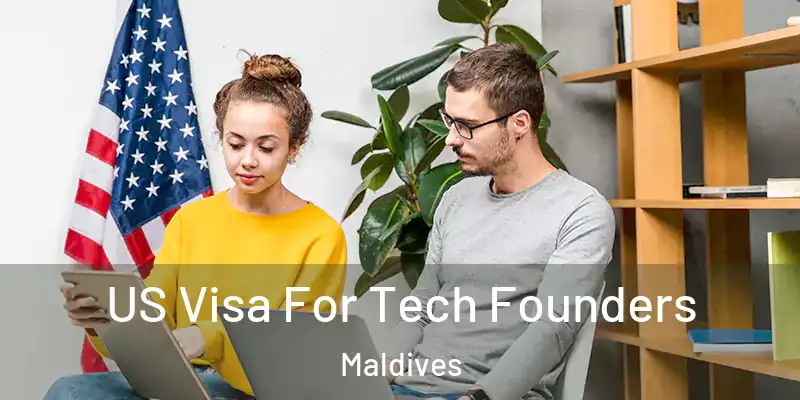 US Visa For Tech Founders Maldives