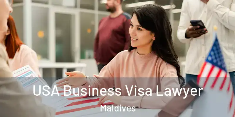  USA Business Visa Lawyer Maldives