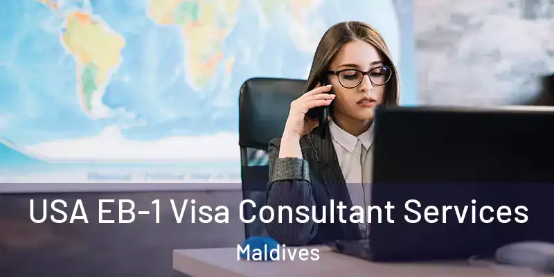USA EB-1 Visa Consultant Services Maldives