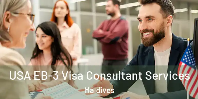 USA EB-3 Visa Consultant Services Maldives