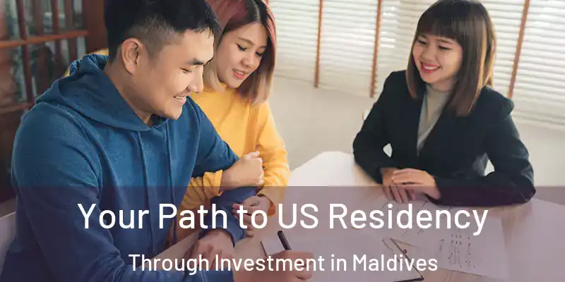 Your Path to US Residency Through Investment in Maldives